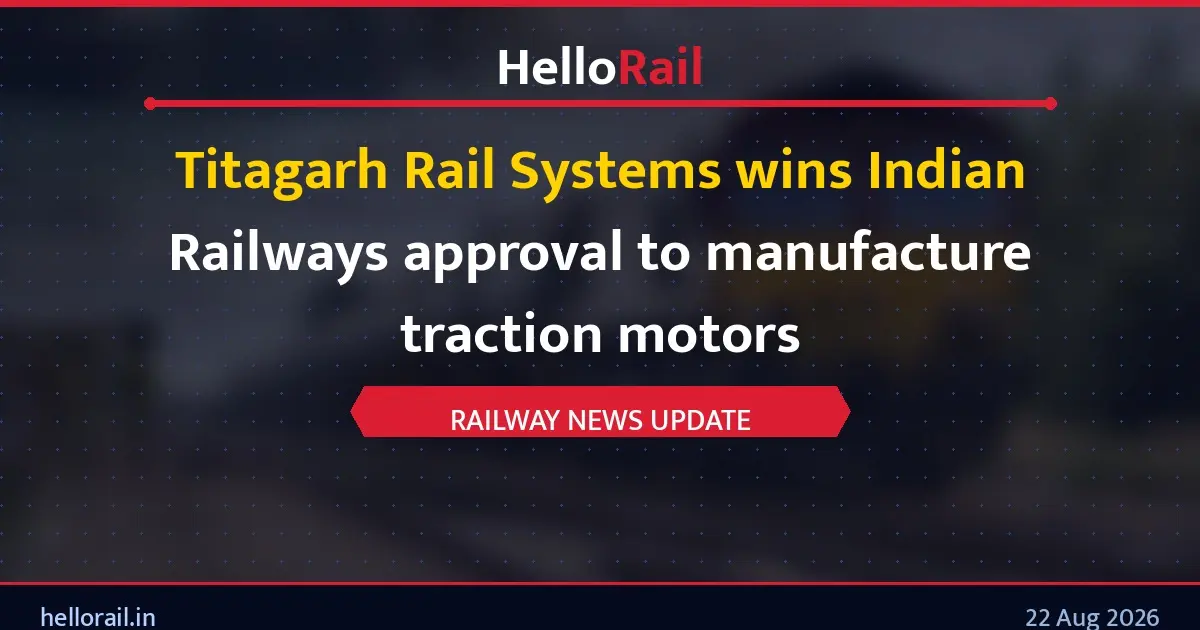 Titagarh Rail Systems wins Indian Railways approval to manufacture traction motors