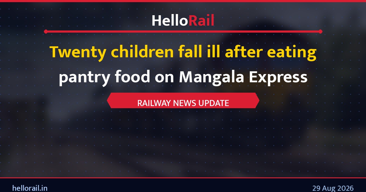 Twenty children fall ill after eating pantry food on Mangala Express