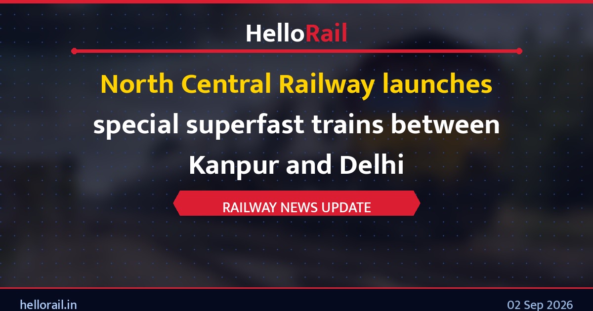 North Central Railway launches special superfast trains between Kanpur and Delhi