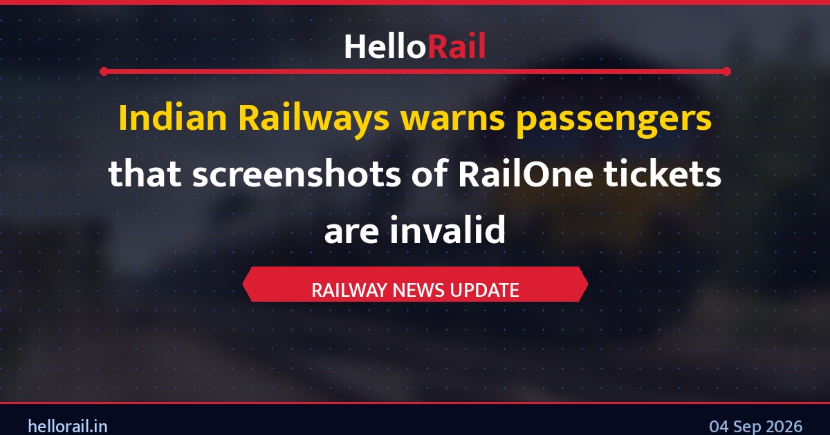 Indian Railways warns passengers that screenshots of RailOne tickets are invalid