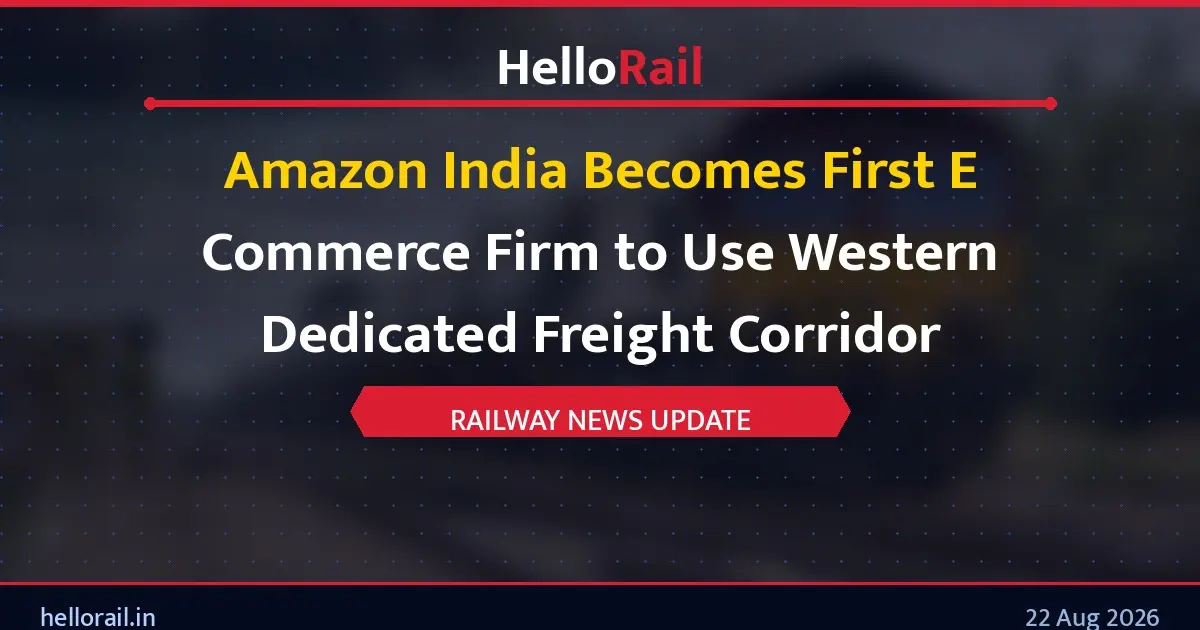 Amazon India Becomes First E Commerce Firm to Use Western Dedicated Freight Corridor