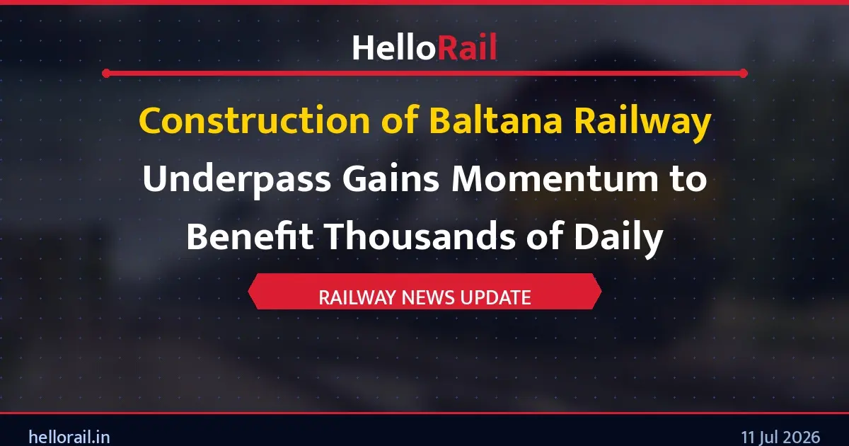 Construction of Baltana Railway Underpass Gains Momentum to Benefit Thousands of Daily Commuters