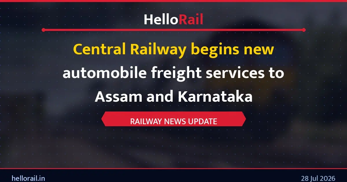Central Railway begins new automobile freight services to Assam and Karnataka