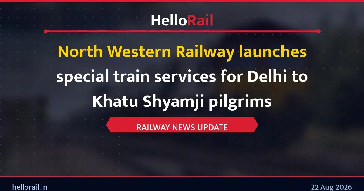 North Western Railway launches special train services for Delhi to Khatu Shyamji pilgrims