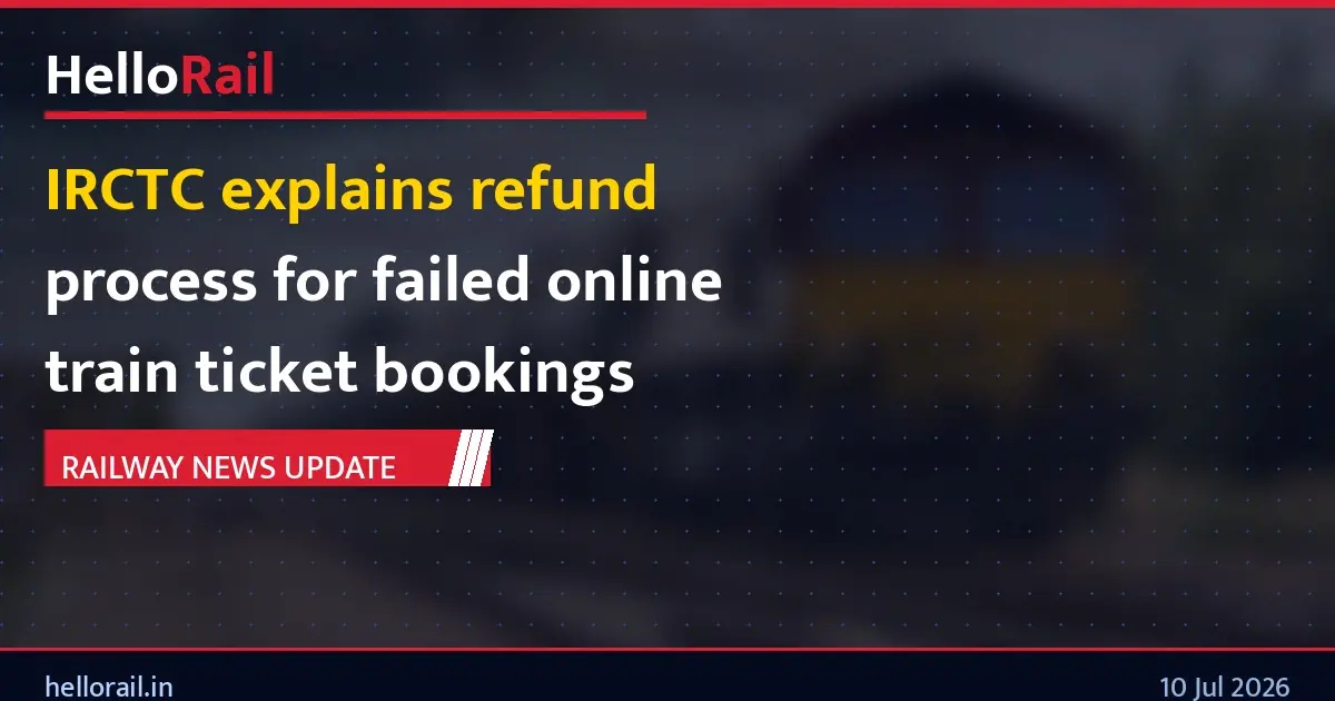 IRCTC explains refund process for failed online train ticket bookings