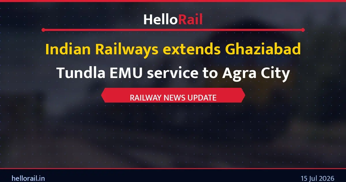 Indian Railways extends Ghaziabad Tundla EMU service to Agra City